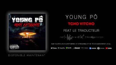 Young Pô Feat. Le Traducteur – Tcho Vitcho